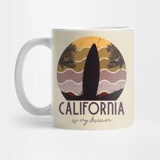 California is my dream Mug